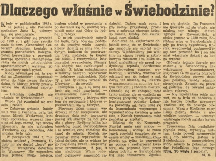 Może być zdjęciem przedstawiającym tekst „mnle Dlaczego właśnie Świebodzinie? październiku 1945r. brałem udział powstaniu dziecki, znak chetnie. Poznanta jednej Poznania niewol! gdy szofer przystanął, prosi- spieszyło wtedy. spotkałem Jasia ucieszy. wieźli jed- zabranle chorego kolegi miałem się miasta, Szofer zwłoki widzieliśmy przecież rzucity przeżyciach kontakt którzy dzielil! spotkania krzyżowy jeszcze wziąłem Swiebodzi- snie już weale łem: Dlaczego osiediiłeś decyzje się roześmial rzekł: komendantowt, fartuchu pytanie was Mirek serdecznie Kostka, podstaw drówki również soble na= Szczecina, prędko przed Wraz miał Poznania, zaję jakoś sam komendant moich jednak zagrzałeni wojny zrozumlałem, niedobrze, samochód pomoc osadników nur- powoli Świebodzinie byż jego nauczyci Swiebodzir thmaczem. żyala. To wiąże”